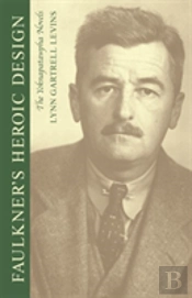 Faulkner'S Heroic Design