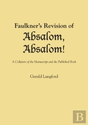 Faulkner'S Revision Of Absalom, Absalom!
