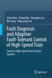Fault Diagnosis And Adaptive Fault-Tolerant Control Of High-Speed Train