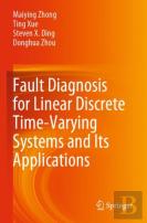 Fault Diagnosis For Linear Discrete Time-Varying Systems And Its Applications