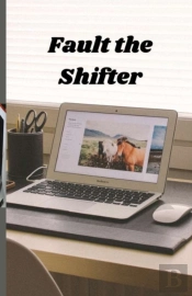 Fault The Shifter