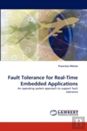 Fault Tolerance For Real-Time Embedded Applications