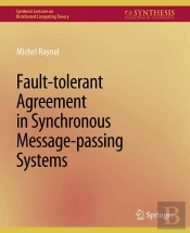 Fault-Tolerant Agreement In Synchronous Message-Passing Systems