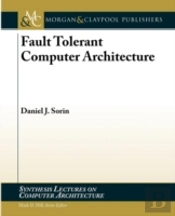 Fault Tolerant Computer Architecture