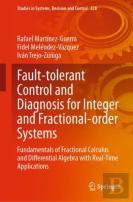 Fault-Tolerant Control And Diagnosis For Integer And Fractional-Order Systems