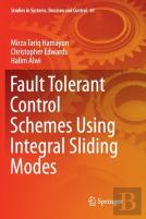 Fault Tolerant Control Schemes Using Integral Sliding Modes
