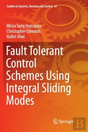 Fault Tolerant Control Schemes Using Integral Sliding Modes