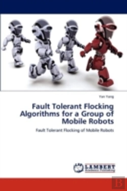 Bertrand.pt - Fault Tolerant Flocking Algorithms For A Group Of Mobile Robots