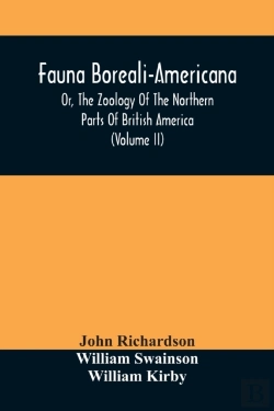 Bertrand.pt - Fauna Boreali-Americana, Or, The Zoology Of The Northern Parts Of British America