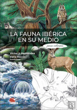 Bertrand.pt - Fauna Iberica En Su Medio Para Colorear, La