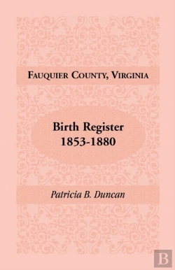 Bertrand.pt - Fauquier County, Virginia, Birth Register, 1853-1880
