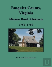 Fauquier County, Virginia Minute Book, 1764-1766