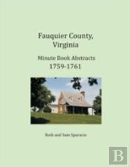 Fauquier County, Virginia Minute Book Abstracts 1759-1761