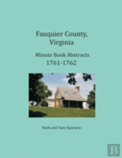 Bertrand.pt - Fauquier County, Virginia Minute Book Abstracts 1761-1762