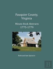 Fauquier County, Virginia Minute Book Abstracts 1775-1779