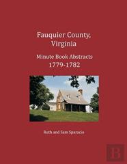 Fauquier County, Virginia Minute Book Abstracts 1779-1782