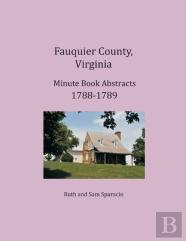 Fauquier County, Virginia Minute Book Abstracts 1788-1789