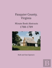 Fauquier County, Virginia Minute Book Abstracts 1788-1789