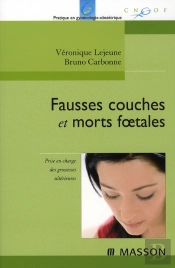Fausses Couches Et Morts Foetales ; Prise En Charge Des Grossesses Ultérieures