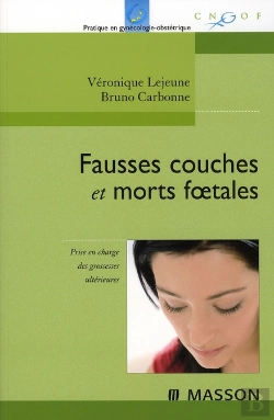 Bertrand.pt - Fausses Couches Et Morts Foetales ; Prise En Charge Des Grossesses Ultérieures