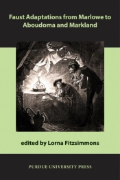 Faust Adaptations From Marlowe To Aboudoma And Markland