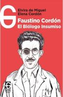 Faustino Cordon El Biologo Insumiso