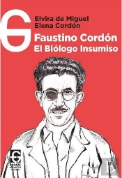 Faustino Cordon El Biologo Insumiso