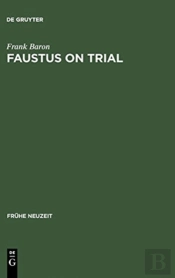 Faustus On Trial