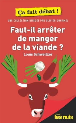 Bertrand.pt - Faut-Il Arreter De Manger De La Viande ? Pour Les Nuls Ca Fait Debat