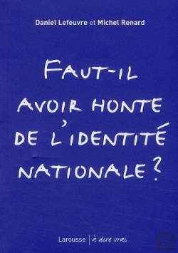 Bertrand.pt - Faut-Il Avoir Honte De L'Identité Nationale ?