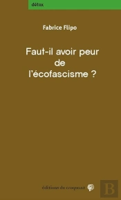 Faut-Il Avoir Peur De L'Écofascisme ?
