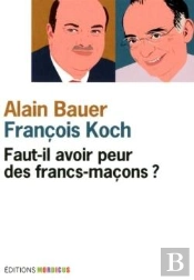 Faut-Il Avoir Peur Des Francs-Maçons ?