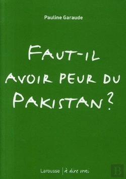 Bertrand.pt - Faut-Il Avoir Peur Du Pakistan ?