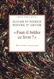 'Faut-Il Brûler Ce Livre ?' Écivains En Procès