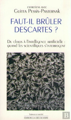 Bertrand.pt - Faut Il Brûler Descartes ? Du Chaos À L'Intellignece Artificielle : Quand Les Scientifiques S'Interrogent