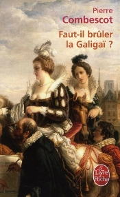 Faut-Il Bruler La Galigai ?