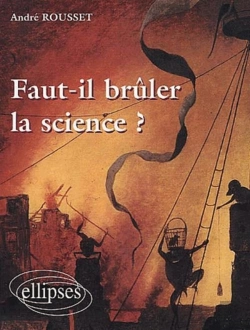 Bertrand.pt - Faut-Il Brûler La Science ?