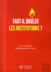 Faut-Il Bruler Les Institutions