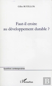 Faut-Il Croire Au Développement Durable ?