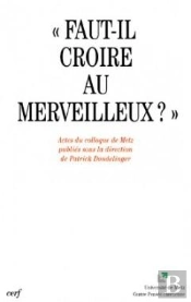 Faut-Il Croire Au Merveilleux ?