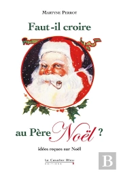 Faut-Il Croire Au Pere Noel, Idees Recues Sur Noel