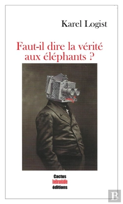 Bertrand.pt - Faut-Il Dire La Verite Aux Elephants ?