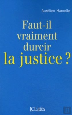 Bertrand.pt - Faut-Il Durcir La Justice ?