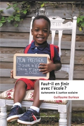 Faut-Il En Finir Avec L'École : Autonomie Et Justice Scolaire