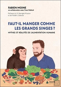 Bertrand.pt - Faut-Il Manger Comme Les Grands Singes ? Mythes Et Réalités De L'Alimentation Humaine