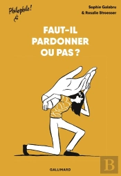 Faut-Il Pardonner Ou Pas ?