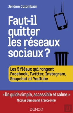 Bertrand.pt - Faut-Il Quitter Les Réseaux Sociaux ? Les 5 Fléaux Qui Rongent Facebook, Twitter, Instagram, Snapcha Et Youtube