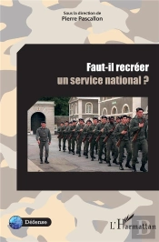 Faut Il Recréer Un Service National ?