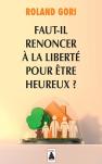 Faut-Il Renoncer À La Liberté Pour Être Heureux ?