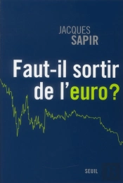 Faut-Il Sortir De L'Euro ?